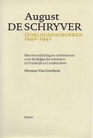 Oorlogsdagboeken 1940-1942 - August Edmond de Schryver, Herman van Goethem