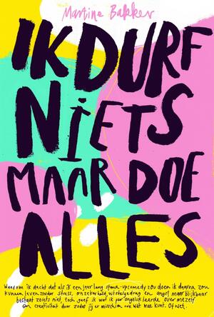 Ik durf niets maar doe alles - Martine Bakker Ik durf niets maar doe alles - Martine Bakker