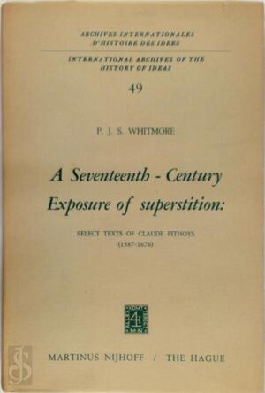 Seventeenth-Century Exposure of Superstition - P. J. S. Whitmore Seventeenth-Century Exposure of Superstition - P. J. S. Whitmore