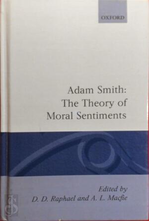 The Theory of Moral Sentiments - Adam Smith The Theory of Moral Sentiments - Adam Smith