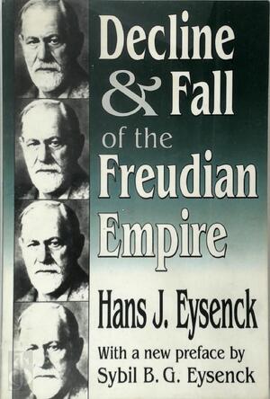Decline and Fall of the Freudian Empire - Hans J. Eysenck Decline and Fall of the Freudian Empire - Hans J. Eysenck