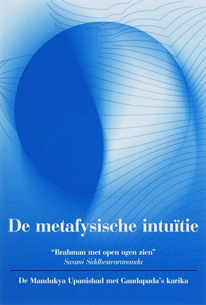 De metafysische intuitie - Swami Siddheswarananda
