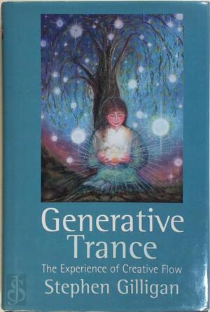 Generative Trance - Stephen Gilligan Generative Trance - Stephen Gilligan