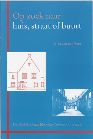 Op zoek naar huis, straat of buurt - K. van der Wiel