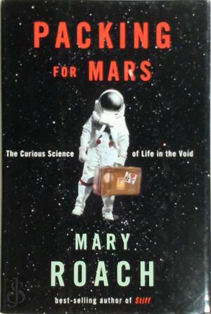 Packing for Mars - Mary Roach