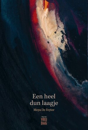 Een heel dun laagje - Moya De Feyter