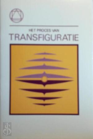 Het proces van transfiguratie - Het proces van transfiguratie -