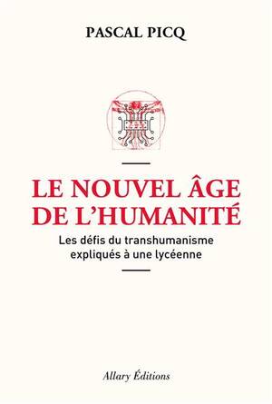 Le nouvel âge de l'humanité - Pascal Picq