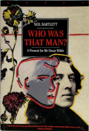 Who was that Man? - Neil Bartlett
