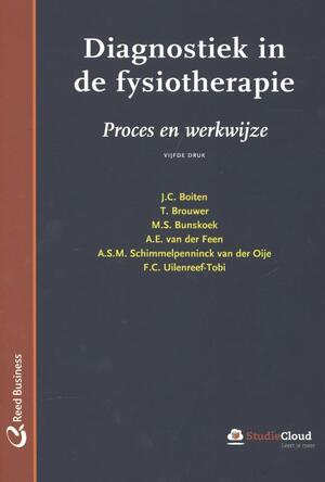 Diagnostiek in de fysiotherapie - J.C. Boiten, L.C. Boiten, T. Brouwer, M.S. Bunskoek, A.E. van der Feen, A.S.M. Schimmelpenninck van der Oije, F.C. Uilenreef-Tobi