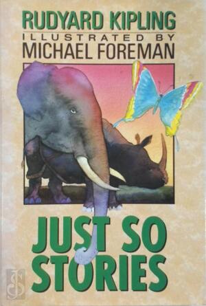 Just so stories - Rudyard Kipling, Michael Foreman