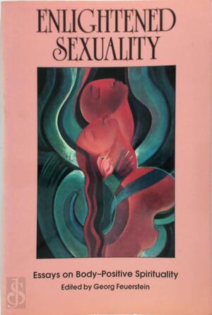Enlightened Sexuality - Georg Feuerstein