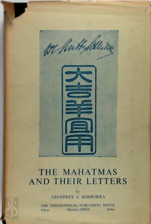 The Mahatmas and Their Letters - Geoffrey A. Barborka