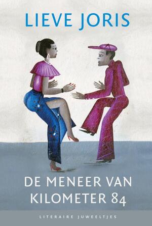 De meneer van kilometer 84 set 10 exx - Lieve Joris De meneer van kilometer 84 set 10 exx - Lieve Joris