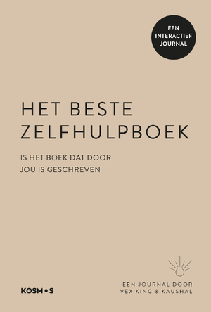 Het beste zelfhulpboek (is het boek dat door jou is geschreven) - Vex King, Kaushal