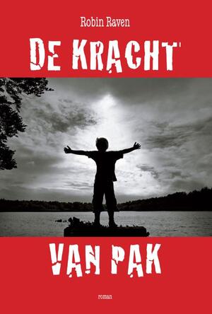 De kracht van pak - Robin Raven De kracht van pak - Robin Raven