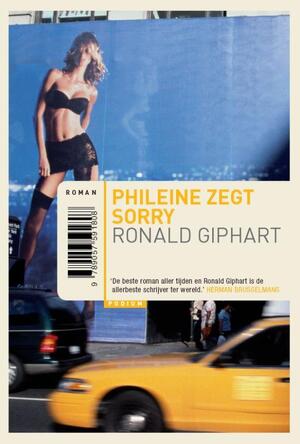 Phileine zegt sorry - Ronald Giphart Phileine zegt sorry - Ronald Giphart