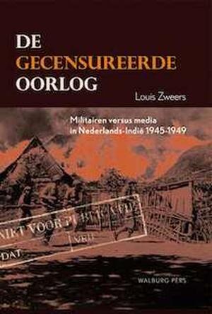 De gecensureerde oorlog - Louis Zweers De gecensureerde oorlog - Louis Zweers