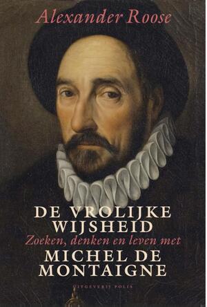 De vrolijke wijsheid - Alexander Roose De vrolijke wijsheid - Alexander Roose