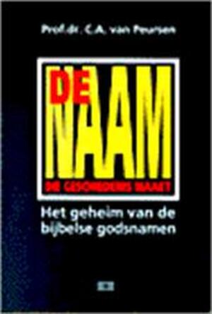 De naam die geschiedenis maakt - Cornelis Anthonie van Peursen