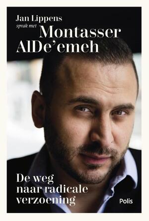 De weg naar radicale verzoening - Montasser AIDE'emeh