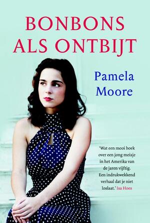 Bonbons als ontbijt - Pamela Moore Bonbons als ontbijt - Pamela Moore