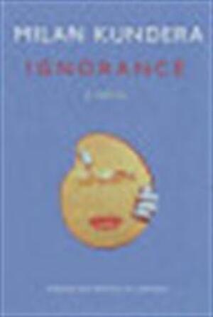 Ignorance - Milan Kundera Ignorance - Milan Kundera