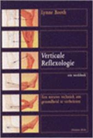 Verticale reflexologie - Lynne Booth, Ada Delver Verticale reflexologie - Lynne Booth, Ada Delver