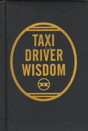 Taxi Driver Wisdom - Risa Mickenberg