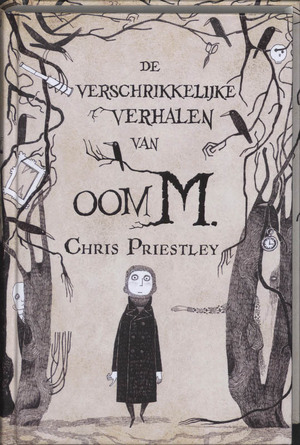 De verschrikkelijke verhalen van oom M. - C. Priestley De verschrikkelijke verhalen van oom M. - C. Priestley