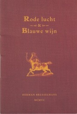 Rode lucht & blauwe wijn - Herman Brusselmans Rode lucht & blauwe wijn - Herman Brusselmans