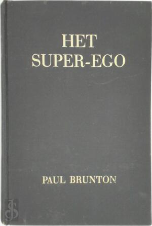 Het super-ego - Paul Brunton Het super-ego - Paul Brunton