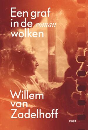 Een graf in de wolken - Willem van Zadelhoff Een graf in de wolken - Willem van Zadelhoff