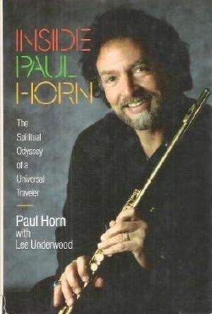 Inside Paul Horn - Paul Horn, Lee Underwood