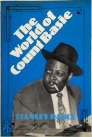 The World of Count Basie - Stanley Dance The World of Count Basie - Stanley Dance