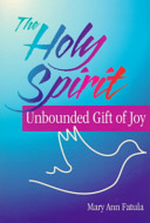 The Holy Spirit - Mary Ann Fatula