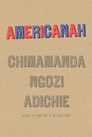 Americanah - Chimamanda Ngozi Adichie Americanah - Chimamanda Ngozi Adichie