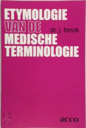 Etymologie van de medische terminologie - J. Fonck