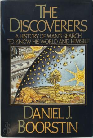 The Discoverers - Daniel Joseph Boorstin The Discoverers - Daniel Joseph Boorstin
