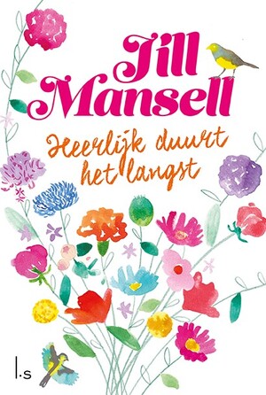 Heerlijk duurt het langst - Jill Mansell Heerlijk duurt het langst - Jill Mansell