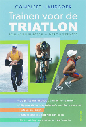 Compleet handboek trainen voor de triatlon - Paul Van Den Bosch, Marc Herremans