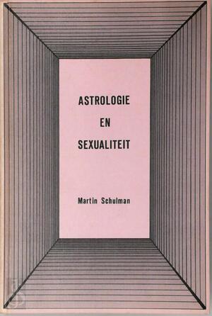 Astrologie en sexualiteit - Martin Schullman