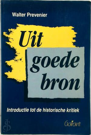Uit goede bron - Walter Prevenier Uit goede bron - Walter Prevenier