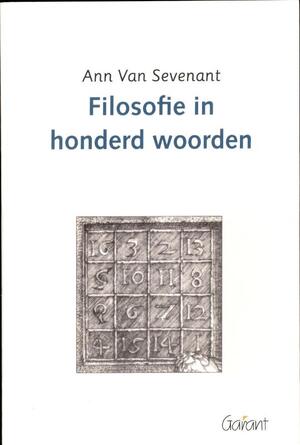 Filosofie in honderd woorden - Ann Van Sevenant Filosofie in honderd woorden - Ann Van Sevenant