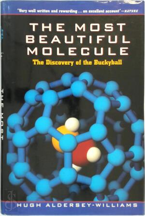 The Most Beautiful Molecule - Hugh Aldersey-Williams