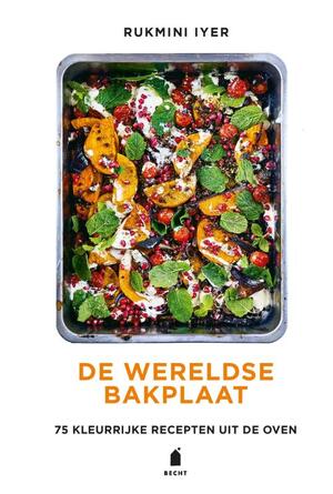 De wereldse bakplaat - Rukmini Iyer De wereldse bakplaat - Rukmini Iyer