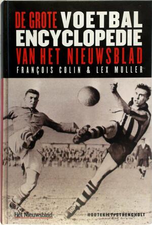 De grote voetbalencyclopedie - François Colin, Lex Muller