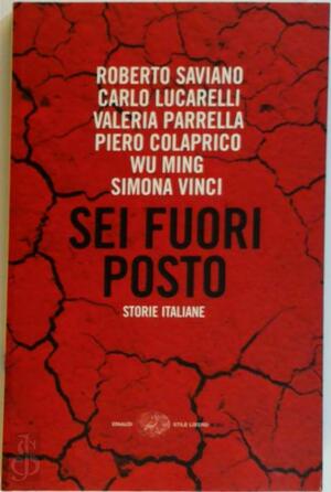 Sei fuori posto - Roberto Saviano Sei fuori posto - Roberto Saviano