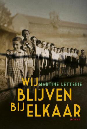 Wij blijven bij elkaar - Martine Letterie Wij blijven bij elkaar - Martine Letterie