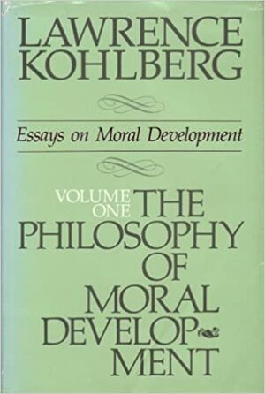 The Philosophy of Moral Development - Lawrence Kohlberg